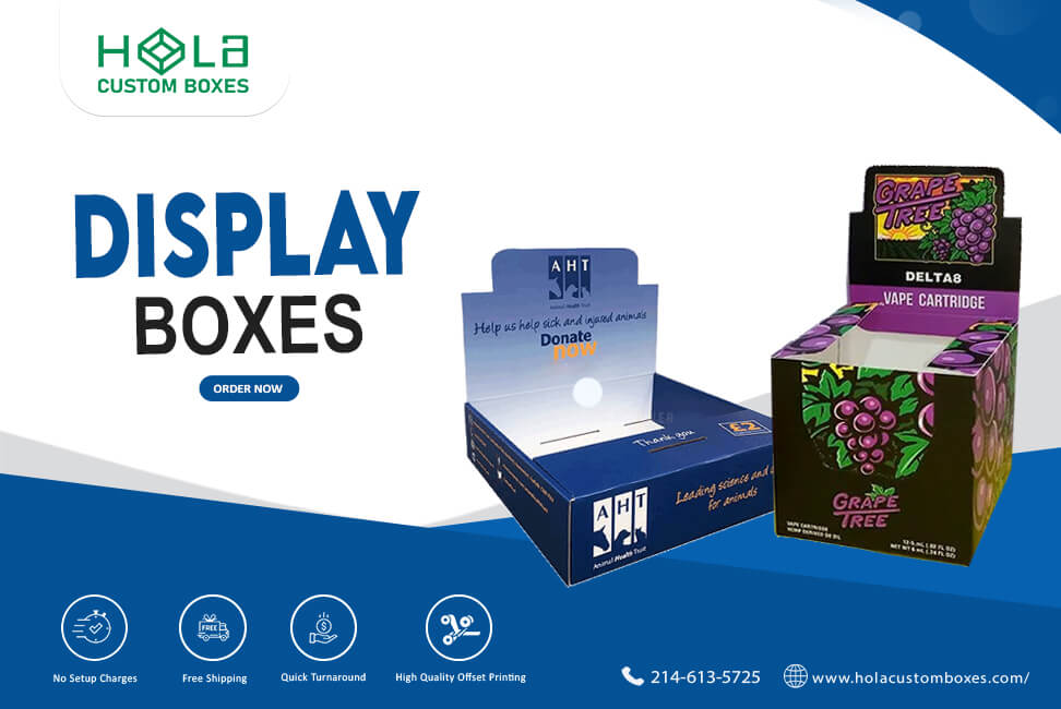 Creative Ways To Use Custom Display Boxes In Retail Settings